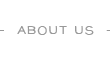 ABOUT US
